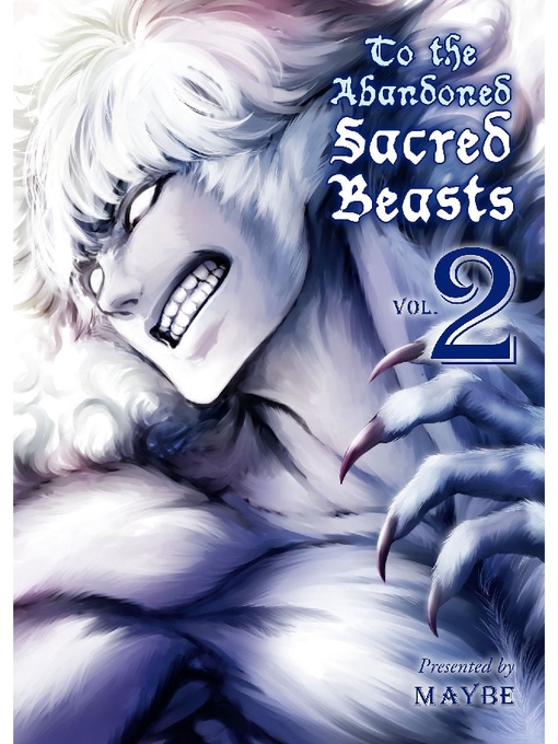 Title details for To the Abandoned Sacred Beasts, Volume 2 by MAYBE - Wait list